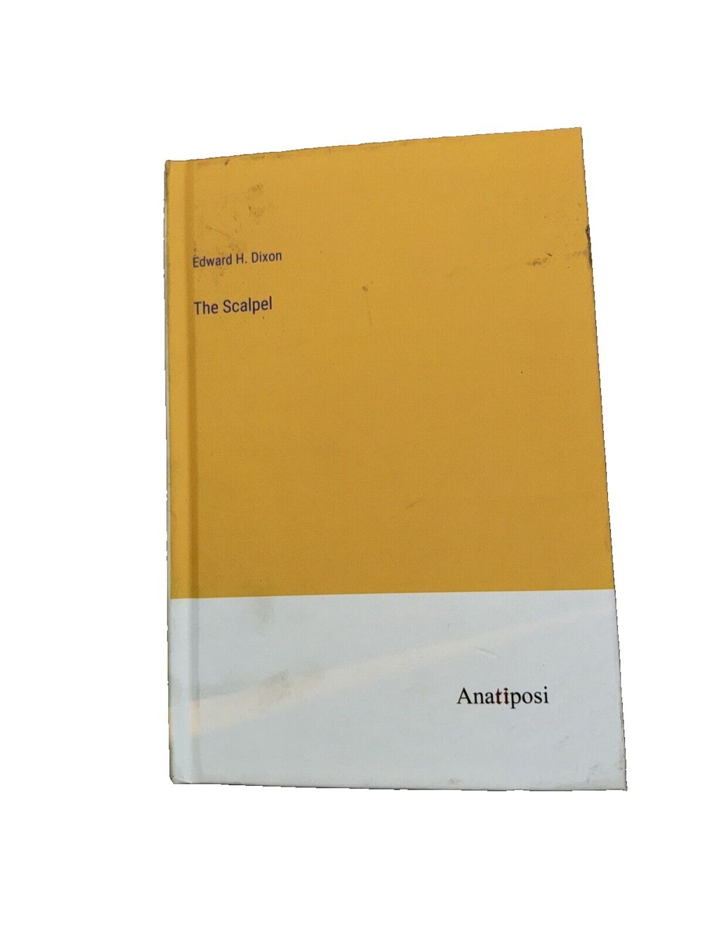 The Scalpel By Edward H. Dixon, DaveyDooDeals – the book of the book of the book of the book of the book of the book of the