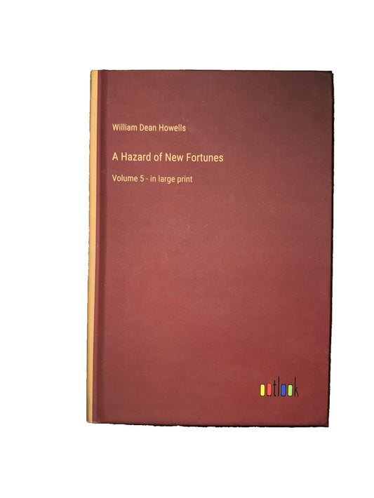 A Hazard of New Fortunes: Volume 5 - in large print, DaveyDooDeals – a hardt ' s book with a red cover