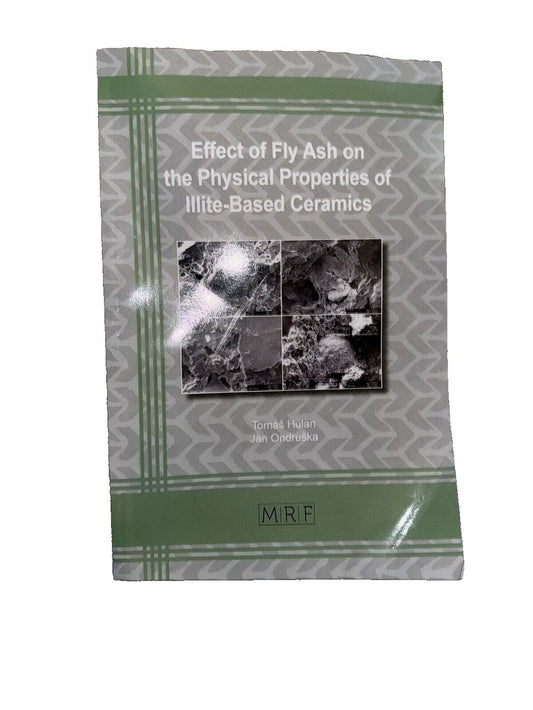 Effect of Fly Ash on the Physical Properties of Illite-Based Ceramics, DaveyDooDeals – effect of flash on the physical dynamics of matter