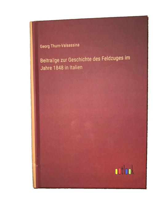 Beitrage zur Geschichte des Feldzuges im Jahre 1848 in Italien, DaveyDooDeals – the book cover of the book ' s first edition