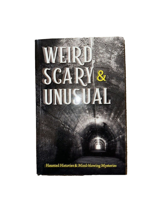 Weird, Scary and Unusual: Haunted Histories and Mind-blowing Mysteries, DaveyDooDeals – the cover of the book, ' weird and unusual '