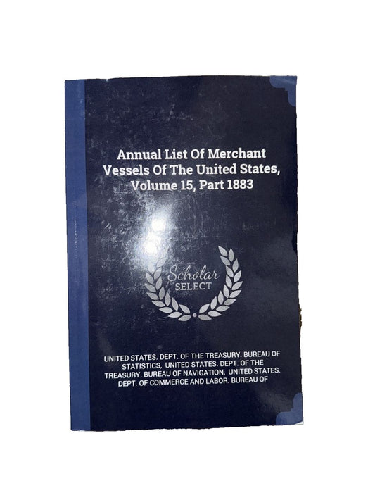 Annual List Of Merchant Vessels Of The United States, Volume 15, Part 1883, DaveyDooDeals – a black book with a white title on it