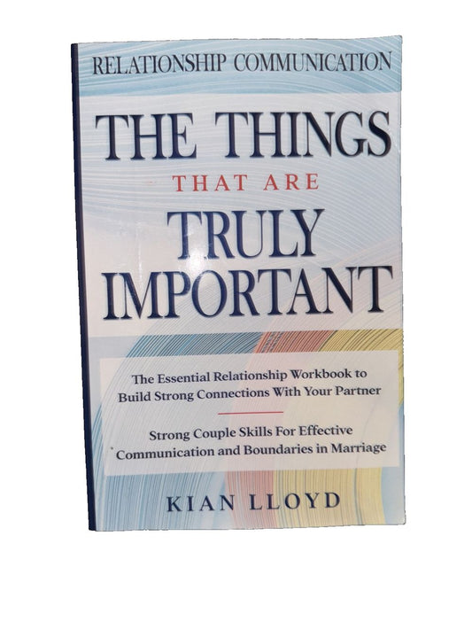 Relationship Communication: THE THINGS THAT ARE TRULY IMPORTANT - The Essential, DaveyDooDeals – the things that are important book