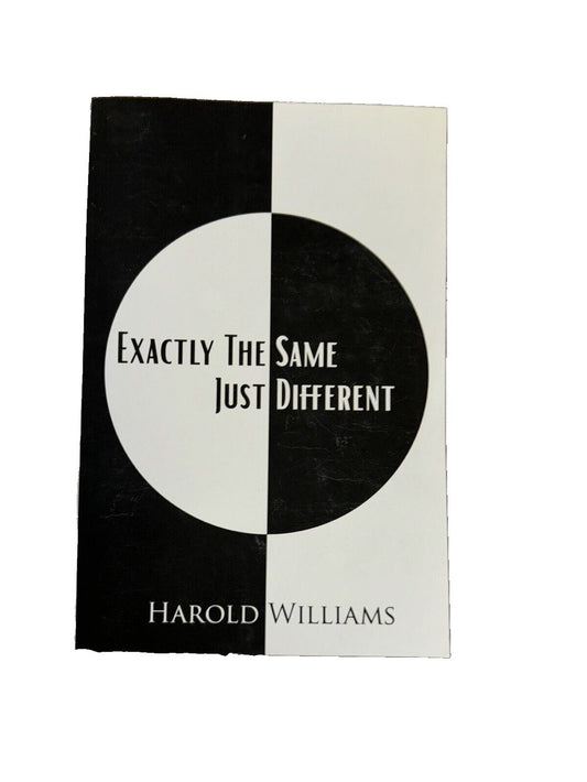 Exactly The Same Just Different By Harold Williams, DaveyDooDeals – the book cover for the book, ' ext ' s me different '