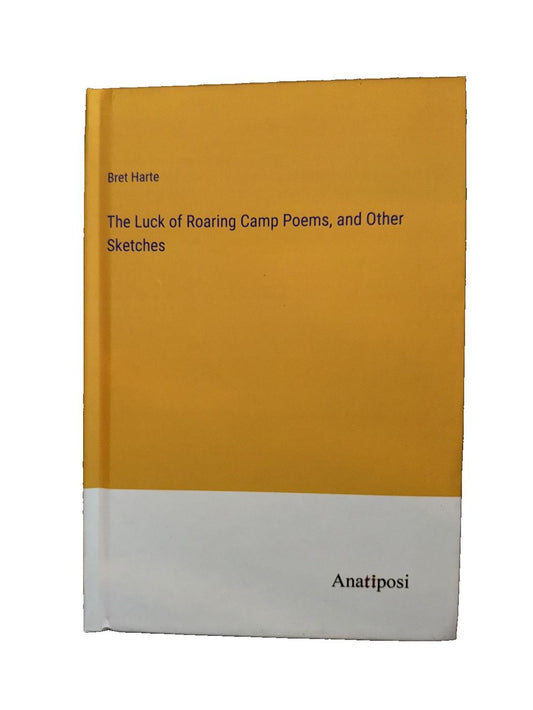 The Luck of Roaring Camp Poems, and Other Sketches, DaveyDooDeals – the luck road poems and other poems