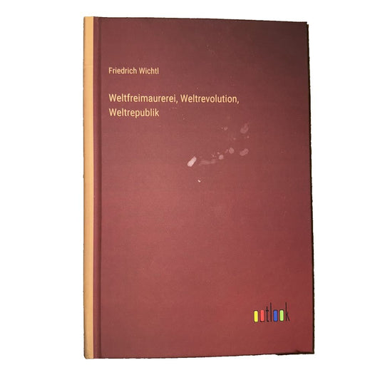 Weltfreimaurerei, Weltrevolution, Weltrepublik, DaveyDooDeals – the cover of the book ' s first edition, which is a red book with a black a…