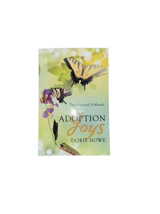 Adoption Joys: They Expected A Miracle, DaveyDooDeals – the book cover for the book, the book is a butterfly and a flower