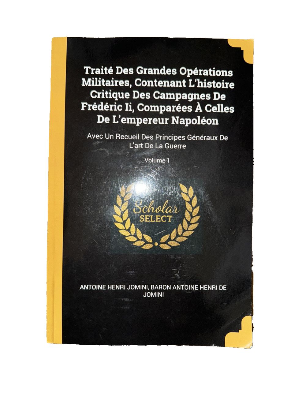 Trait Des Grandes Oprations Militaires, Contenant L'histoire Critique Des Campag, DaveyDooDeals – the book titled the book titled the book…