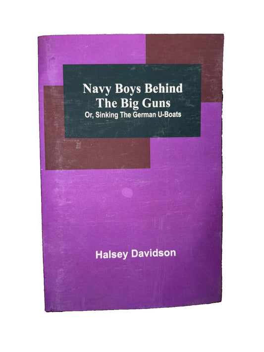 Navy Boys Behind the Big Guns; Or, Sinking the German U-Boats, DaveyDooDeals – the new bond of the german union