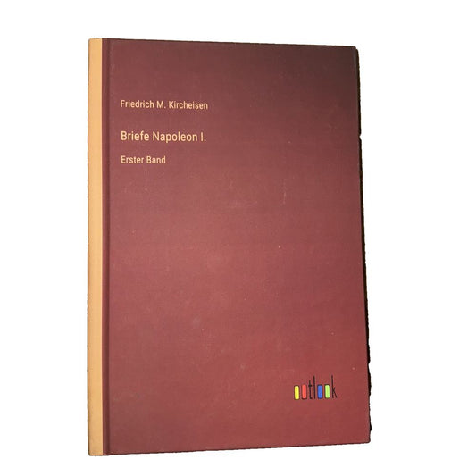 Briefe Napoleon I.: Erster Band, DaveyDooDeals – the first edition of the first edition of the first edition of the first edition of the fi…