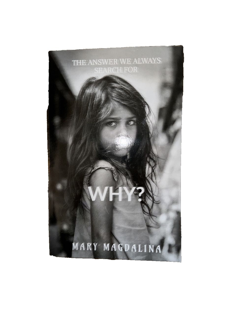 Why By Mary Magdalina, DaveyDooDeals – the answer of why? by mary golla