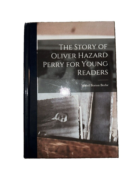 The Story of Oliver Hazard Perry for Young Readers, DaveyDooDeals – the story of oliver har young