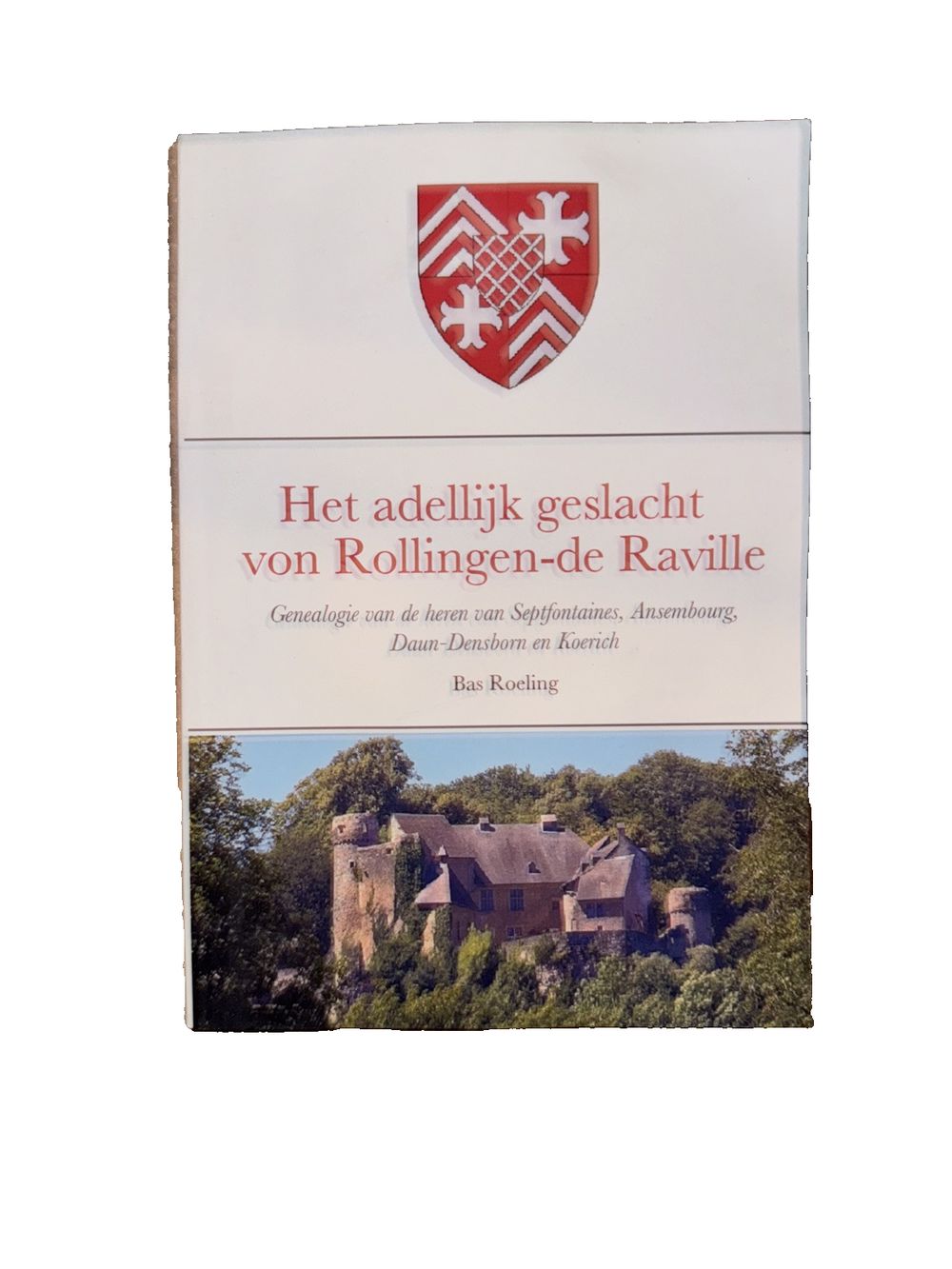 Het adellijk geslacht von Rollingen - de Raville, DaveyDooDeals – the book cover of the book, ' hedliggeal '