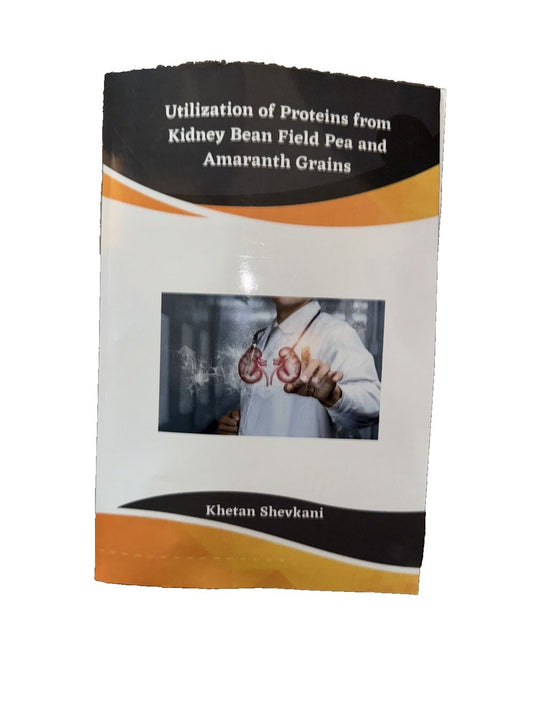 Utilization of Proteins from Kidney Bean Field Pea and Amaranth Grains, DaveyDooDeals – the book cover for the publication of the publicati…