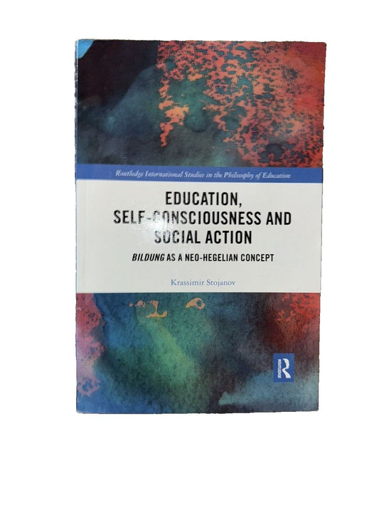 Education, Self-consciousness and Social Action: Bildung as a Neo-Hegelian Conce, DaveyDooDeals – self - conscious self - conscious self se…