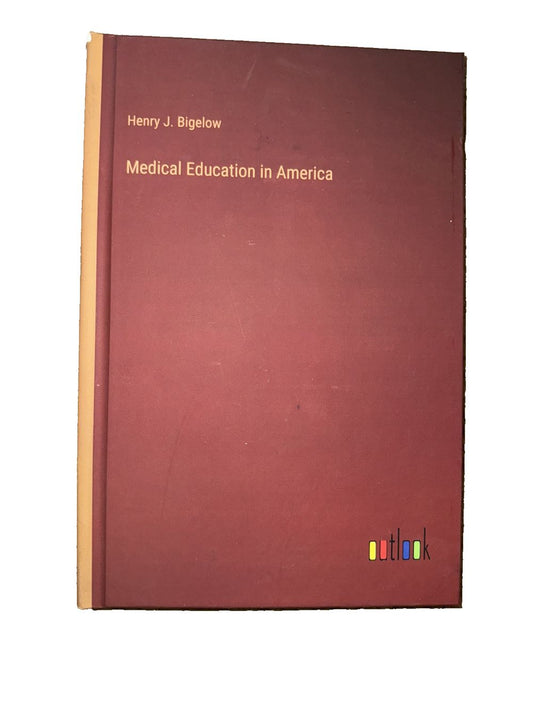 Medical Education in America By Henry J. Bigelow, DaveyDooDeals – a book with a red cover and a yellow border