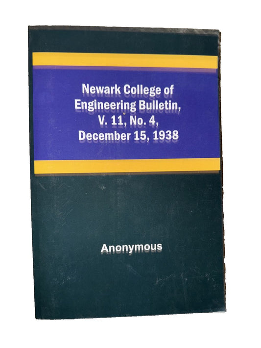 Newark College of Engineering Bulletin, v. 11, No. 4, December 15, 1938, DaveyDooDeals – anonis new engine engine service manual