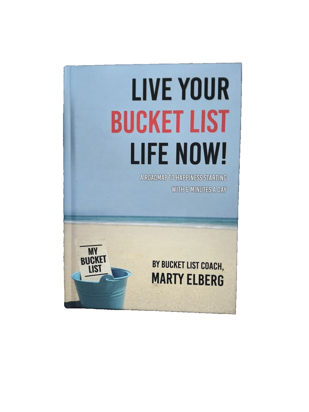 Live Your Bucket List Life Now: A Roadmap to Happiness Starting with 6 Minutes a, DaveyDooDeals – live your buckets now