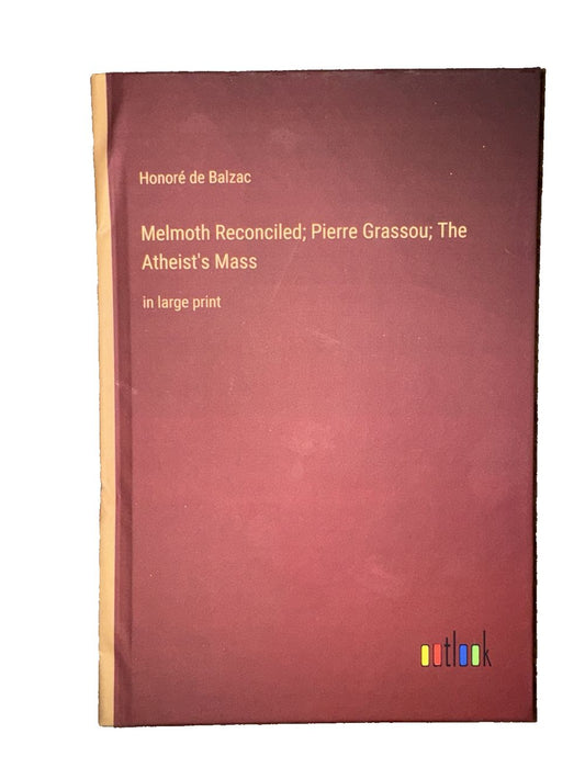 Melmoth Reconciled; Pierre Grassou; The Atheist's Mass: in large print, DaveyDooDeals – the book cover for the book, ' ' the myth of the wo…