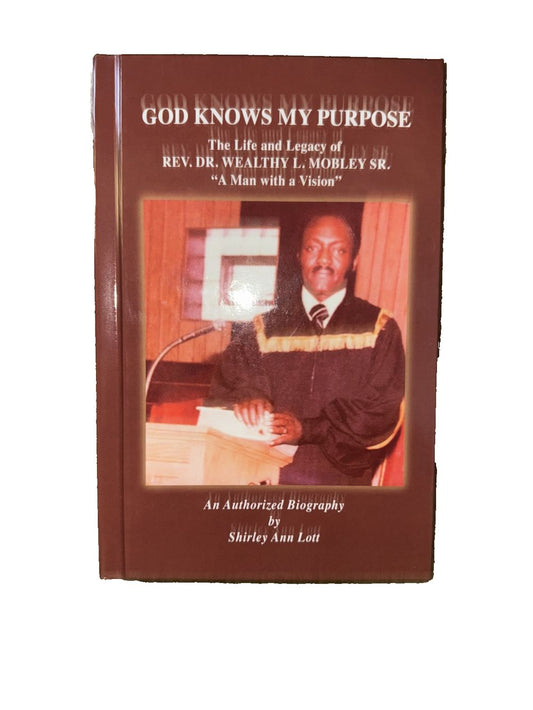 God Knows My Purpose: The Life and Legacy of REV. DR. WEALTHY L. MOBLEY SR., DaveyDooDeals – god knows my purpose the life and legacy of re…