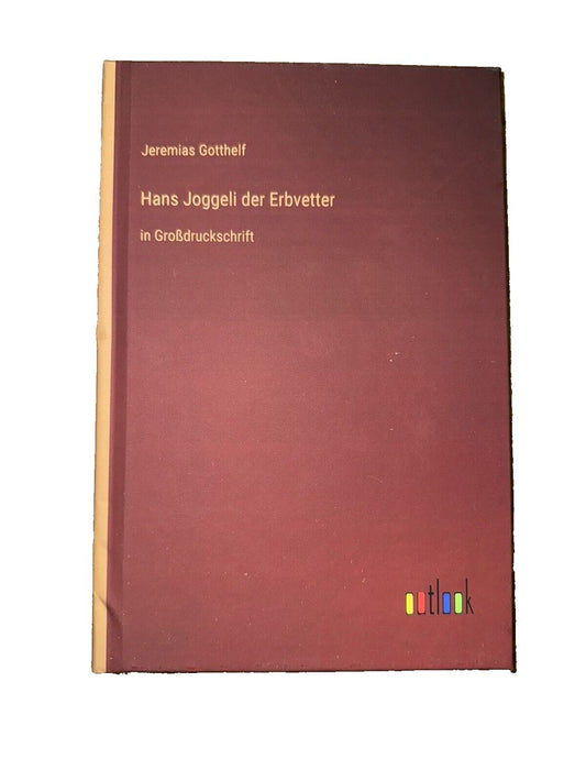 Hans Joggeli der Erbvetter: in Grodruckschrift, DaveyDooDeals – the book cover of the book ' s first edition