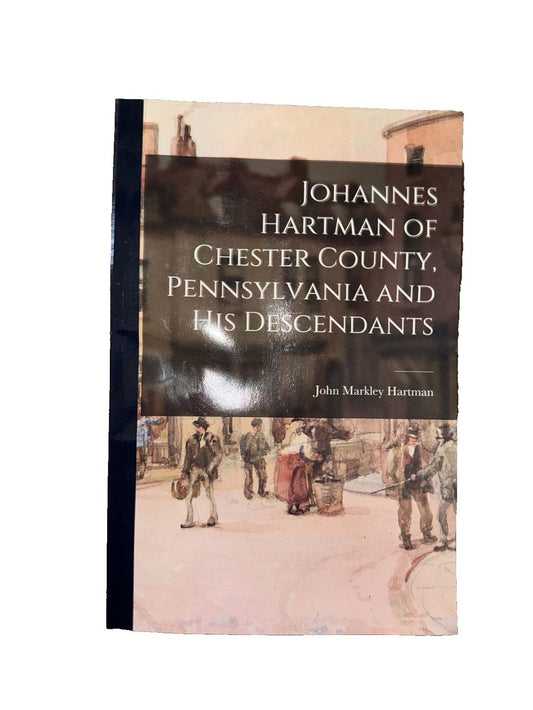 Johannes Hartman of Chester County, Pennsylvania and His Descendants, DaveyDooDeals – the book cover for the book, ' the city of pennsylvan…