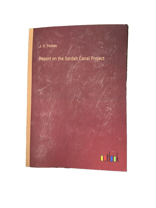 Report on the Sardah Canal Project By J.G Forbes, DaveyDooDeals – a red book with the title ' s title