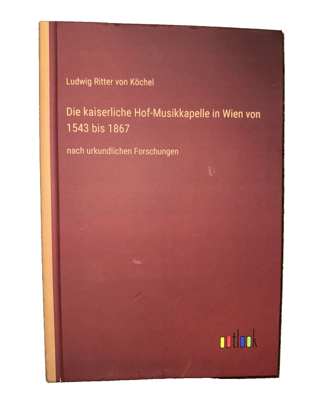 Die kaiserliche Hof-Musikkapelle in Wien von 1543 bis 1867: nach urkundlichen Fo, DaveyDooDeals – the book cover of the book, with the titl…