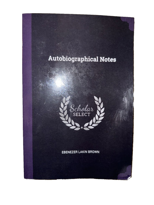 Autobiographical Notes By Ebenezer Lakin Brown, DaveyDooDeals – the autobiography of an author