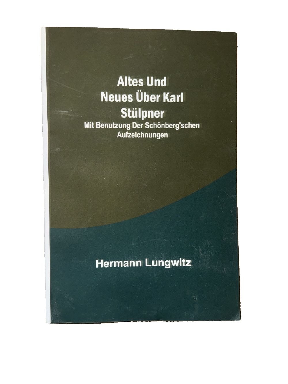 Altes und Neues ber Karl Stlpner; mit Benutzung der Schnberg'schen Aufzeichnunge, DaveyDooDeals – the book cover of the german version of t…