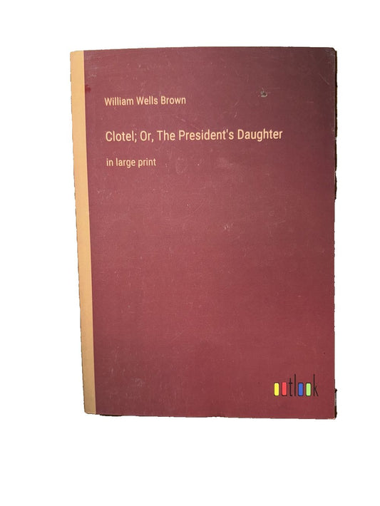 Clotel; Or, The President's Daughter: in large print, DaveyDooDeals – a book with a red cover and a yellow title