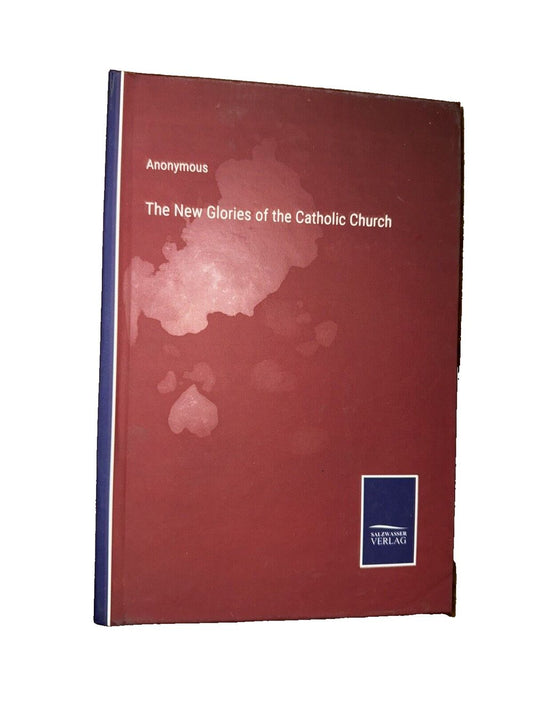 The New Glories of the Catholic Church, DaveyDooDeals – the reves of catholic church