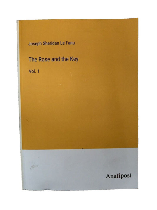The Rose and the Key: Vol. 1, DaveyDooDeals – the rose and the key by joseph sheridan