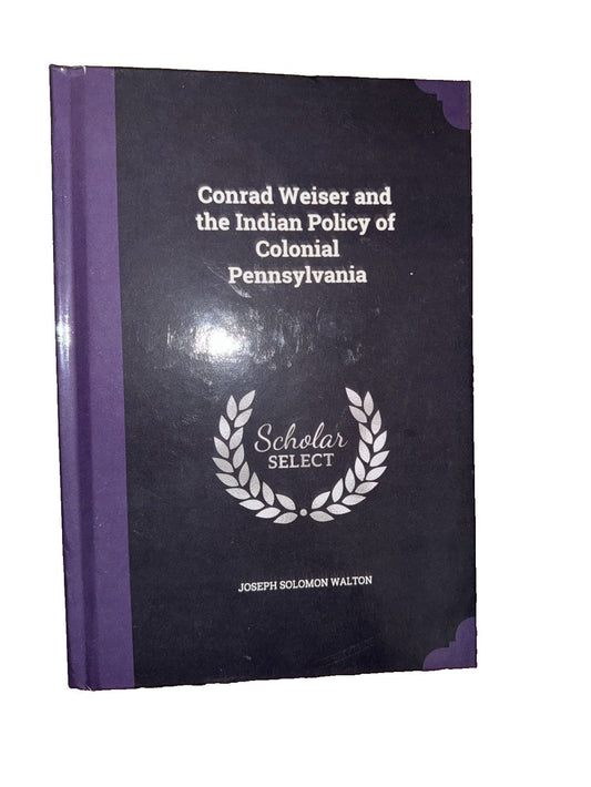 Conrad Weiser and the Indian Policy of Colonial Pennsylvania, DaveyDooDeals – the book cover for the book can ' t - wise and the policy of…