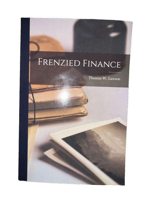 Frenzied Finance By Thomas W. Lawson, DaveyDooDeals – freifange by thomas lawson
