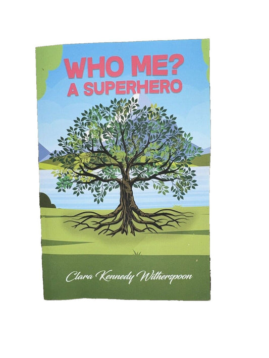 Who Me A Superhero By Clara Kennedy Witherspoon, DaveyDooDeals – a book with a tree and the words who is a superhero?