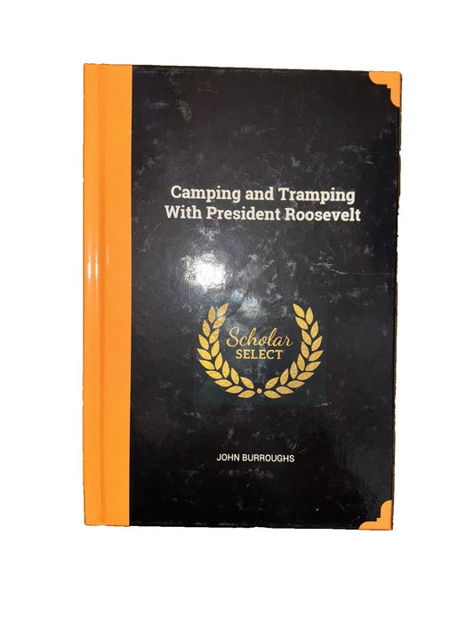 Camping and Tramping with President Roosevelt, DaveyDooDeals – a book with the title camp and traming with president roosevelt